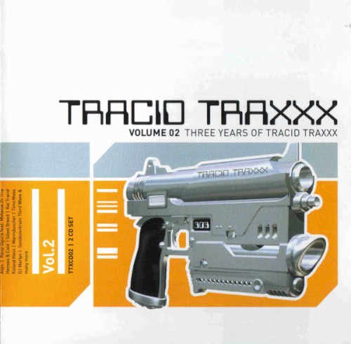 Tracid Traxxx Volume 2 - Three Years of Tracid Traxxx