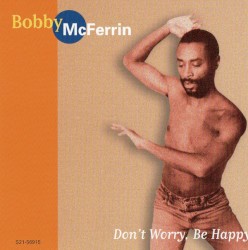 Don't Worry Be Happy
