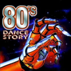 80's Dance Story: Original Italo Hits