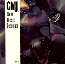 CMJ New Music Monthly, Volume 5: December 1993