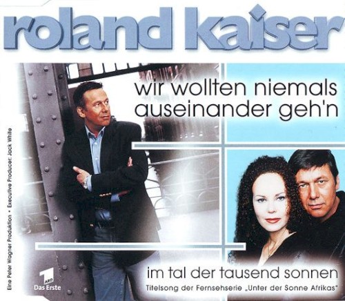Wir wollten niemals auseinander geh'n / Im Tal der tausend Sonnen