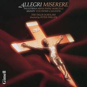 Allegri: Miserere / Palestrina: Missa Papae Marcelli / Mundy: Vox Patris Caelestis