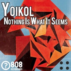 Nothing Is What It Seems