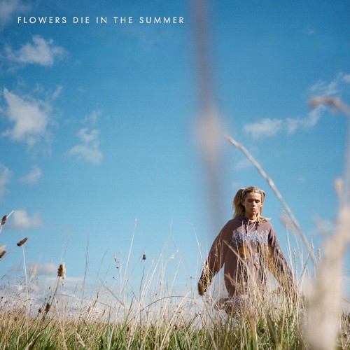 Flowers Die in the Summer