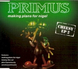 Making Plans for Nigel: Cheesy EP 2