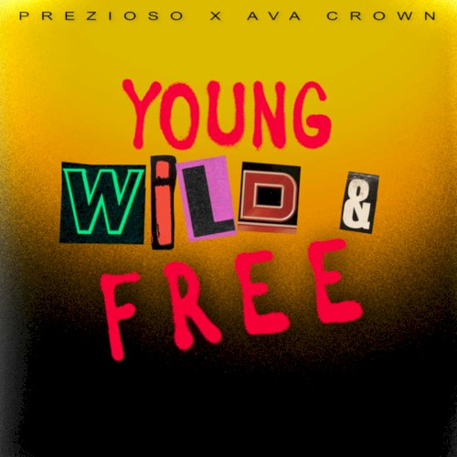 Young, Wild & Free