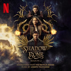 Shadow and Bone, Season 2: Soundtrack from the Netflix Series