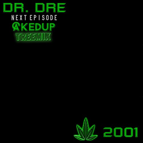 The Next Episode (CAKED UP Tree-Mix)