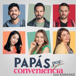 Papás por conveniencia con (karaoke)