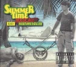 Summertime Holocaust Mixtape vol. 3