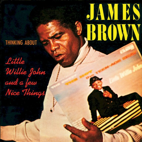 Thinking About Little Willie John and a Few Nice Things
