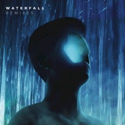 Waterfall Remixes