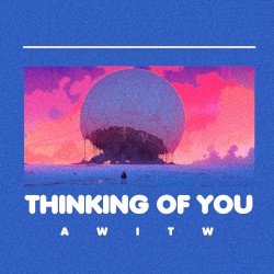Thinking Of You