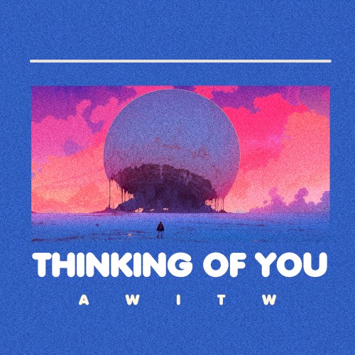 Thinking Of You