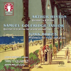Hinton: Quintet in G minor / Coleridge-Taylor: Quintet in G minor for Piano and Strings / Bowen: Phantasie for Violin and Piano