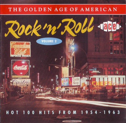 The Golden Age of American Rock ’n’ Roll, Volume 2: Hot 100 Hits From 1954-1963