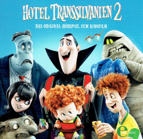 Hotel Transsilvanien 2 - Das Original-Hörspiel zum Kinofilm