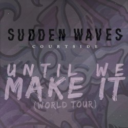 Until We Make It (world tour)