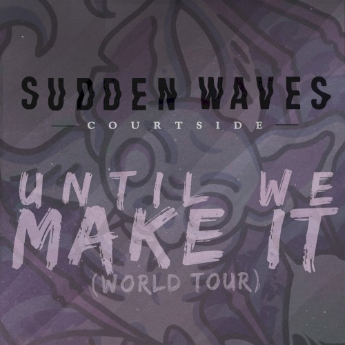 Until We Make It (world tour)