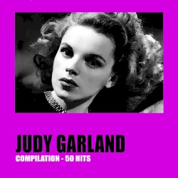 Judy Garland 50 Hits