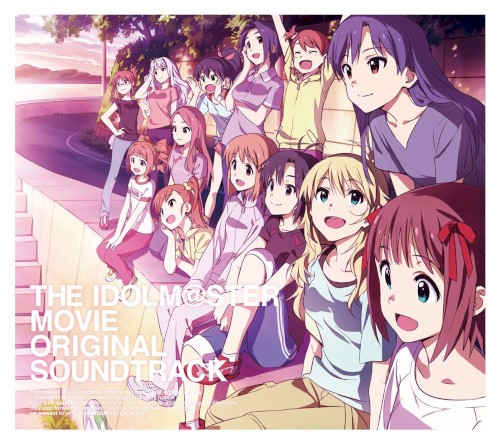 劇場版『THE IDOLM@STER MOVIE 輝きの向こう側へ!』オリジナル・サウンドトラック