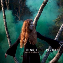 Silence Is The Only Sound