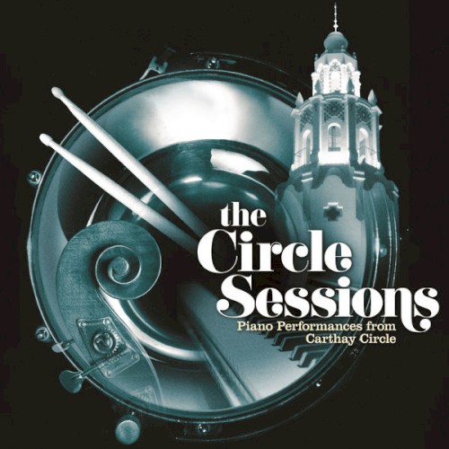 The Circle Sessions (Piano Performances from "Carthay Circle")