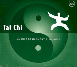 Music For Harmony & Balance - Tai Chi