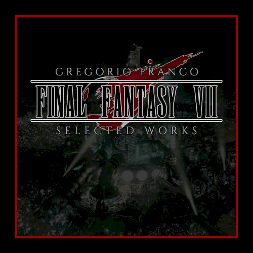 Final Fantasy VII: Selected Works