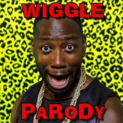 Wiggle Parody
