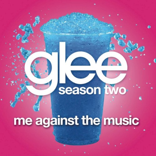 Me Against the Music (Glee Cast version)