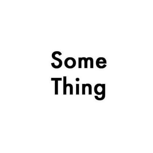 Some Thing