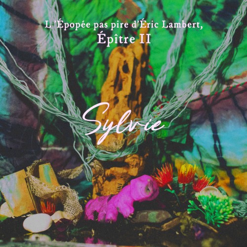 L’Épopée pas pire d’Éric Lambert, Épître II