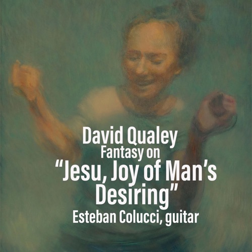 David Qualey: Jesu, Joy of Man's Desiring (arr.)