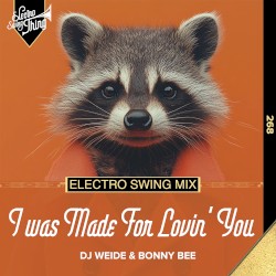 I Was Made For Lovin’ You (Electro Swing Mix)