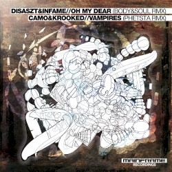 Oh My Dear! (Body & Soul remix) / Vampires (Phetsta remix)