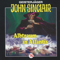 Geisterjäger John Sinclair Folge 075: Albtraum in Atlantis