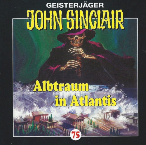 Geisterjäger John Sinclair Folge 075: Albtraum in Atlantis