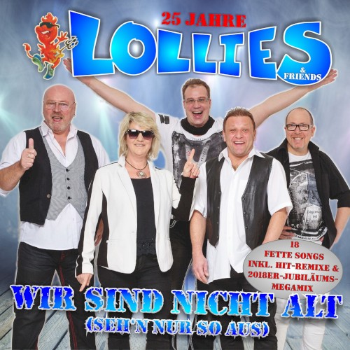 25 Jahre Lollies & Friends: Wir sind nicht alt (seh’n nur so aus)