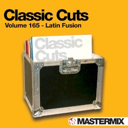 Mastermix Classic Cuts, Volume 165: Latin Fusion