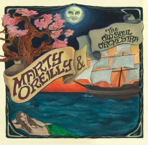 Marty O'Reilly & The Old Soul Orchestra