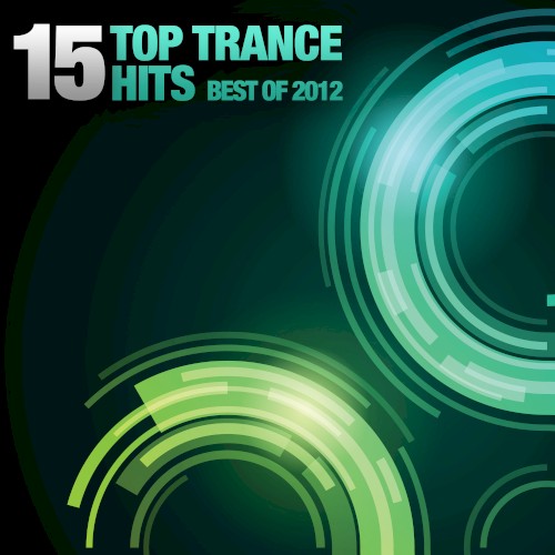 15 Top Trance Hits – Best of 2012