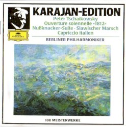 Ouverture solennelle »1812« / Nußknacker-Suite / Slawischer Marsch / Capriccio italien