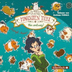 Die Schule der magischen Tiere 10 - Hin und weg!