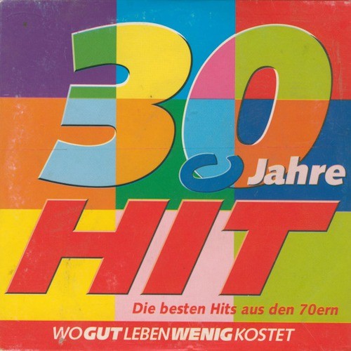 30 Jahre HIT: Die besten Hits aus den 70ern