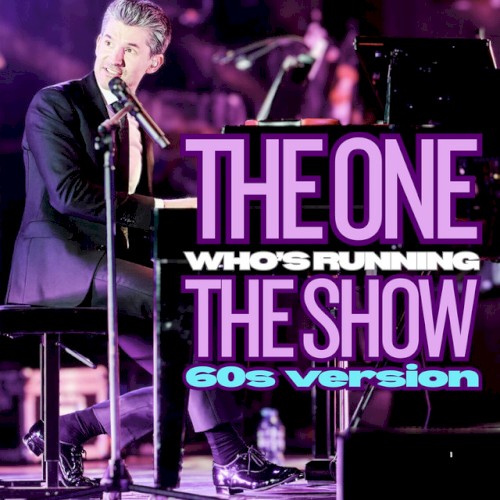 The One Who's Running The Show (60's Version)