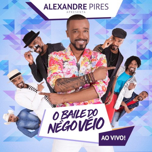 Alexandre Pires Apresenta: O Baile do Nêgo Véio (Ao Vivo)