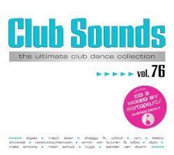 Club Sounds: The Ultimate Club Dance Collection, Vol. 76