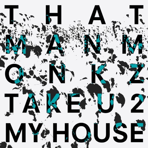 Take U 2 My House