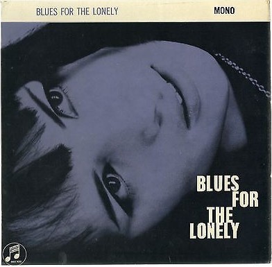 Blues For The Lonely
